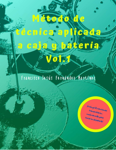 Libro: Método De Técnica Aplicada A Caja Y Batería Vol.1 (sp