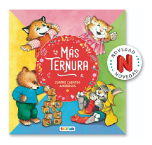 Libro Todo Ternura Mas Ternura Cuento Infantil Sigmar 37958