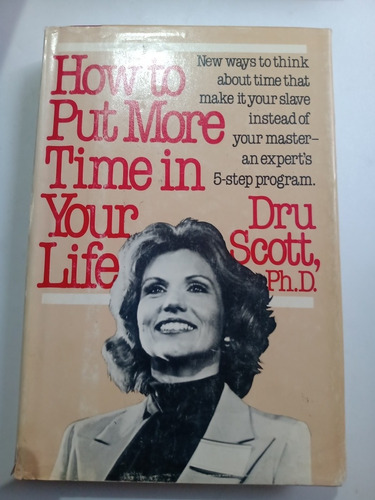 How To Put More Time In Your Life Dru Scott Libro En Inglés