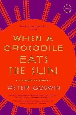 When A Crocodile Eats The Sun : A Memoir Of Africa - Peter G