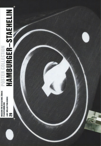 Jorg Hamburger - Georg Staehelin: Poster Collection 29, De Bettina Richter. Editorial Lars Müller Publishers, Tapa Blanda En Inglés
