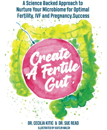 Libro: Create A Fertile Gut: A Science Backed To Nurture For