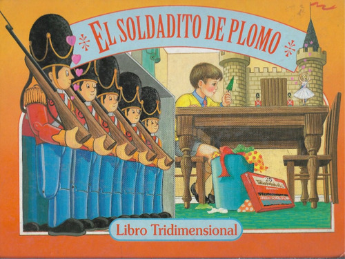 El Soldadito De Plomo. Libro Tridimensional. Libro Animado.