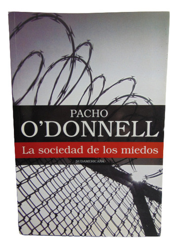 Adp La Sociedad De Los Miedos Pacho O' Donnell / 2009