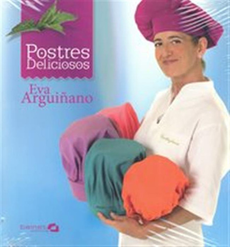 Postres Deliciosos - Arguiñano,eva