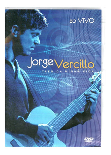 Dvd Jorge Vercillo - Trem Da Minha Vida - Ao Vivo - Novo