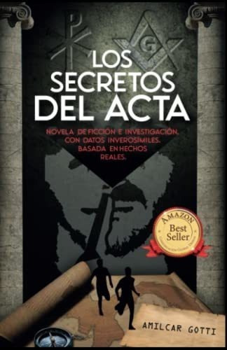 Los Secretos Del Acta Novela De Ficcion E..., de Gotti, Amilcar. Editorial ARTICSA en español
