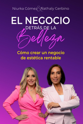 Libro: El Negocio Detrás De La Belleza (spanish Edition)