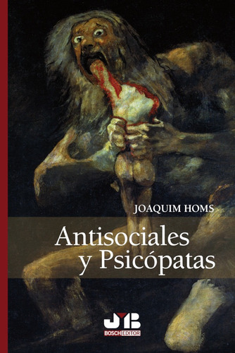 Antisociales Y Psicópatas., De Joaquim Homs