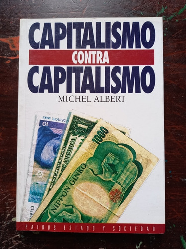 Capitalismo Contra Capitalismo. Michel Albert.