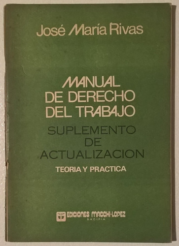 Manual De Derecho Del Trabajo Suplemento Actualización Rivas