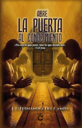 Libro: Abre La Puerta Al Conocimiento (spanish Edition)
