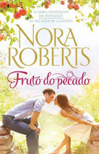 Livro Fruto Do Pecado - Nora Roberts - Romance Premiado Novo