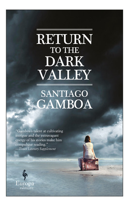 Libro Return To The Dark Valley - Gamboa, Santiago