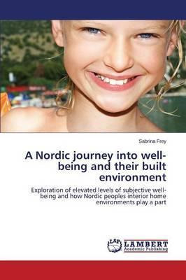 Libro A Nordic Journey Into Well-being And Their Built En...