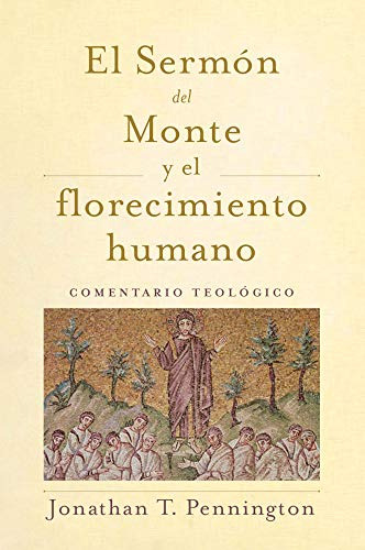 El Sermón Del Monte Y El Florecimiento Humano