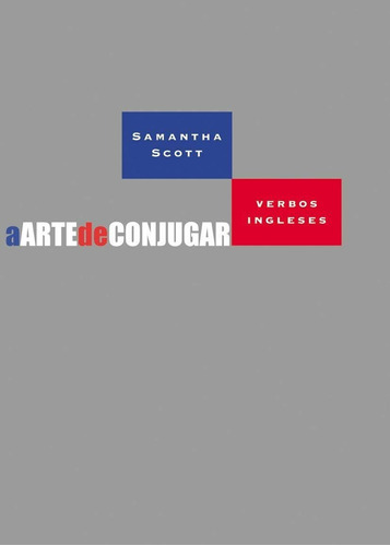 A arte de conjugar verbos ingleses, de Scott, Samantha. Editora Wmf Martins Fontes Ltda, capa mole em inglés/português, 2001