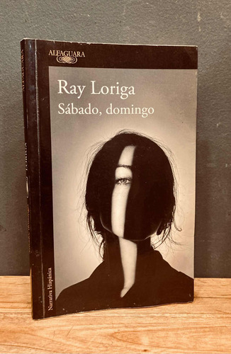 Sábado, Domingo- Ray Loriga