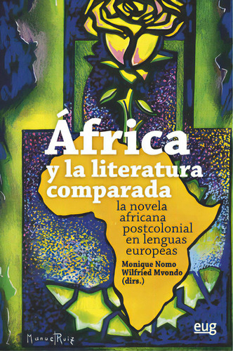 África Y La Literatura Comparada. La Novela Africana Postc, De Monique Nomo, Wilfried Mvondo. Serie 8433864628, Vol. 1. Editorial Espana-silu, Tapa Blanda, Edición 2019 En Español, 2019