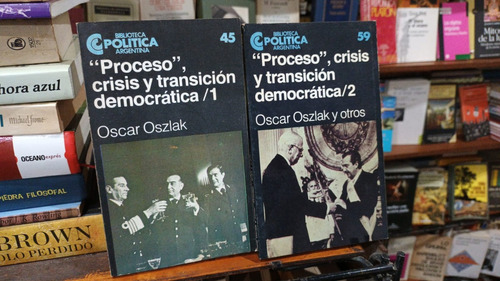 Oszlak Proceso Crisis Transicion Democratica 2 Tomos Ceal Bp