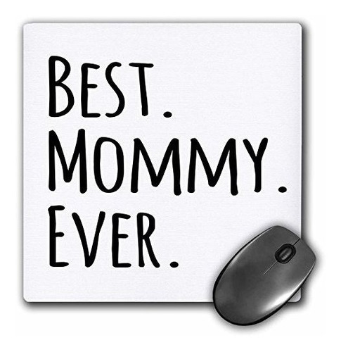 Pad Mouse - 3drose Best Mommy Ever Regalos Para Mamás Apodos