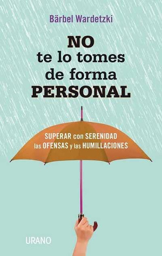 No Te Lo Tomes De Forma Personal