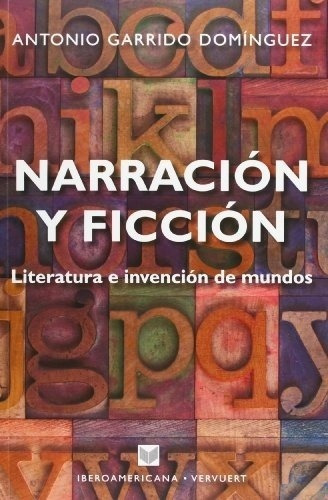 Narracion Y Ficcion - Antonio Garrido Dominguez, De Antonio Garrido Dominguez. Editorial Universidad Iberoamericana En Español