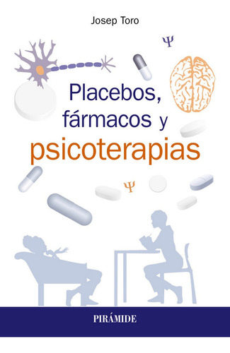 Placebos, Fármacos Y Psicoterapia (libro Original)