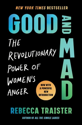 Libro Good And Mad: The Revolutionary Power Of Women's An...
