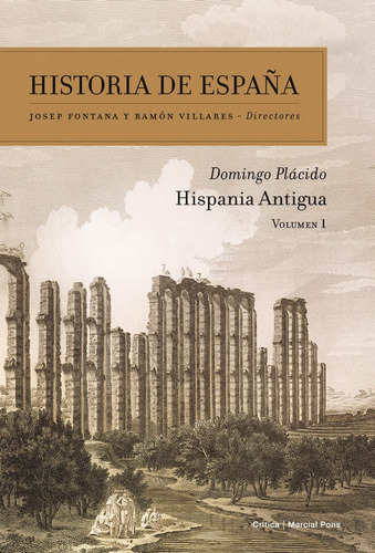 Hispania antigua, de Plácido, Domingo. Editorial Crítica, tapa dura en español