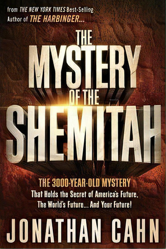 The Mystery Of The Shemitah : The 3,000-year-old Mystery That Holds The Secret Of America's Futur..., De Jonathan Cahn. Editorial Frontline, Tapa Blanda En Inglés