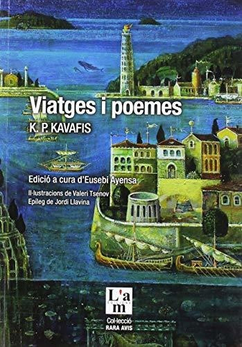 Viatges I Poemes: K.p. Kavafis: 4 (rara Avis)