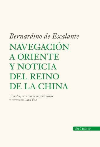 Navegación A Oriente Y Noticia Del Reino De La China