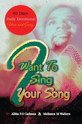 Libro I Want To Sing Your Song: 40 Day Daily Devotional (...