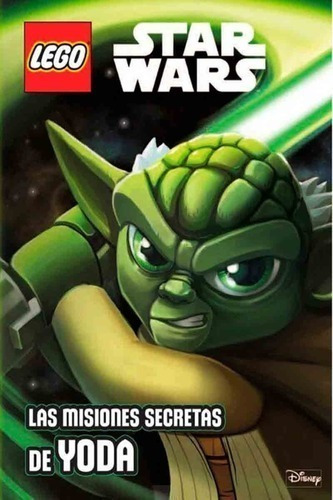 Libro - Lego Star Wars Las Misiones Secretas De Yoda - Ecc T