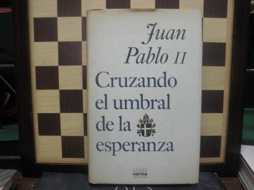 Cruzado El Umbral De La Esperanza-juan Pablo Ii