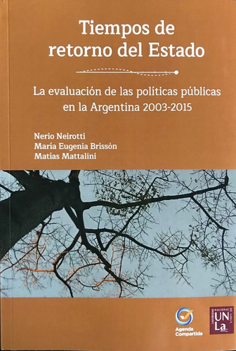 Imagen 1 de 5 de Tiempos De Retorno Del Estado - Neirotti, Brissón, Mattalini