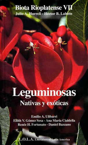 Biota Rioplatense Vii: Leguminosas: Nativas Y Exóticas, De Hurrell Lahitte. Serie N/a, Vol. Volumen Unico. Editorial L.o.l.a. Literature Of Latin America, Tapa Blanda, Edición 1 En Español, 2002