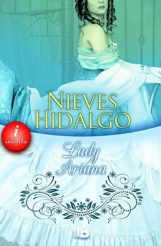 Lady Ariana, De Hidalgo, Nieves. Editorial B De Bolsillo (ediciones B), Tapa Blanda En Español