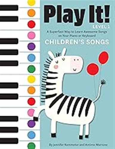 Play It! Children's Songs: A Superfast Way To Learn Awesome 