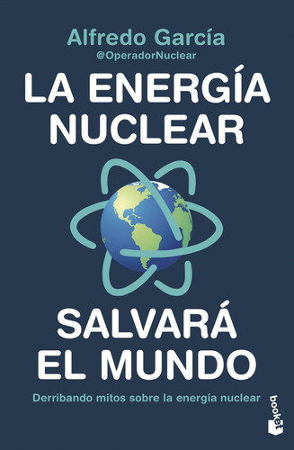 La Energía Nuclear Salvará El Mundo, De Alfredo García. Serie 0 Editorial Booker, Tapa Blanda En Español, 2021