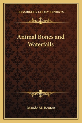 Libro Animal Bones And Waterfalls - Benton, Maude M.