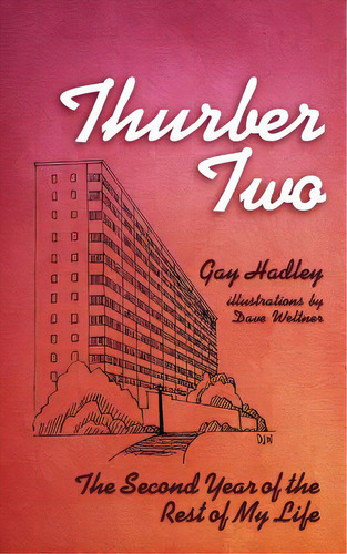 Thurber Two: The Second Year Of The Rest Of My Life, De Weltner, Dave. Editorial Createspace, Tapa Blanda En Inglés