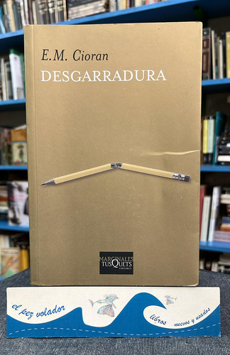 Desgarradura - E. M. Cioran