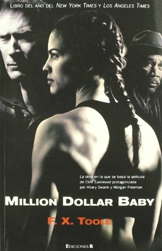 Million Dollar Baby, De F. X. Toole. Editorial Ediciones B, Tapa Blanda, Edición 1 En Español