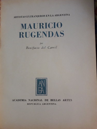 Libro : Pintor Mauricio Rugendas. Del Carril. Tapa Dura