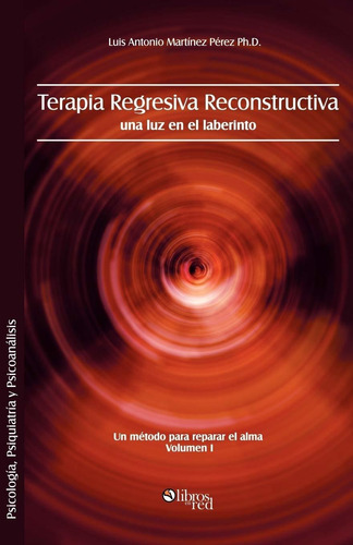 Libro Terapia Regresiva Reconstructiva: Una Luz En El Labe Q