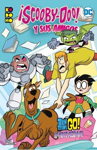 Scooby-doo! Y Sus Amigos - Teen Titans Go!... ¡fantasma