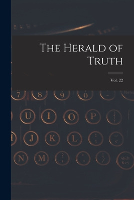 Libro The Herald Of Truth; Vol. 22 - Anonymous
