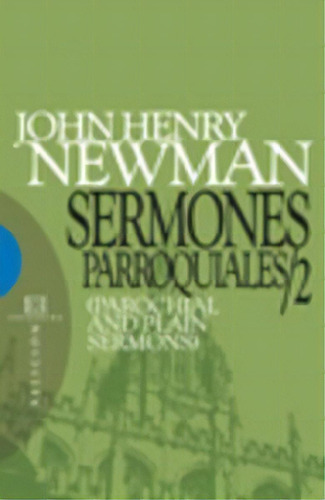 Sermones Parroquiales / 2, De Newman, John Henry. Editorial Ediciones Encuentro, S.a., Tapa Blanda En Español